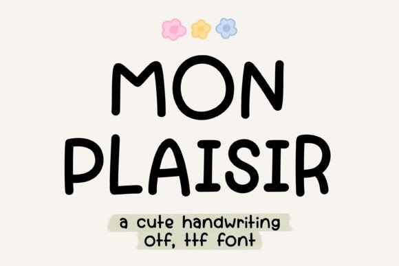 Mon Plaisir: A Handwritten Font with Simple Charm and Real Versatility