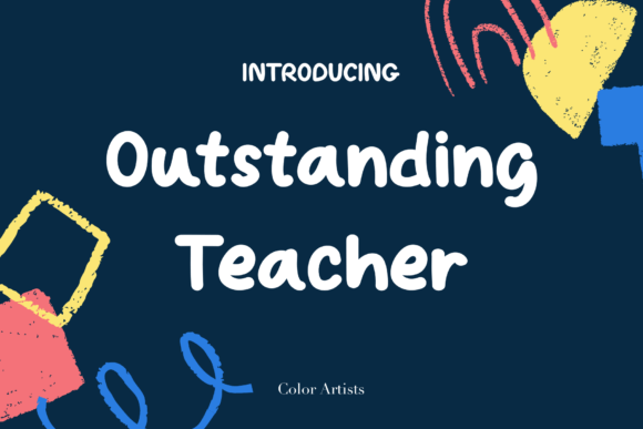 Outstanding Teacher: A Handwritten Font for Authentic Projects