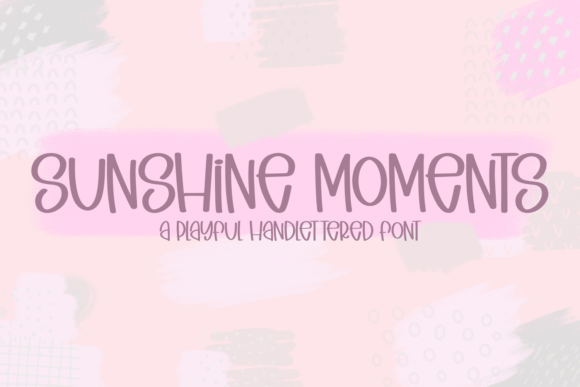 Sunshine Moments: A Handcrafted Typeface for Creative Projects